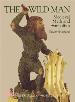 The Wild Man ― Medieval Myth and Symbolism