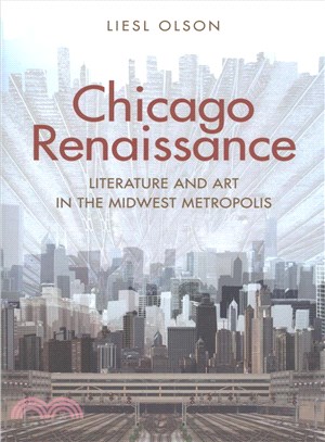 Chicago Renaissance ─ Literature and Art in the Midwest Metropolis