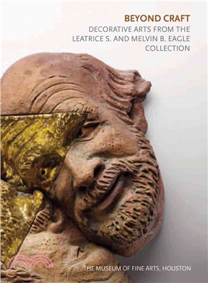 Beyond Craft ― Decorative Arts from the Leatrice S. and Melvin B. Eagle Collection