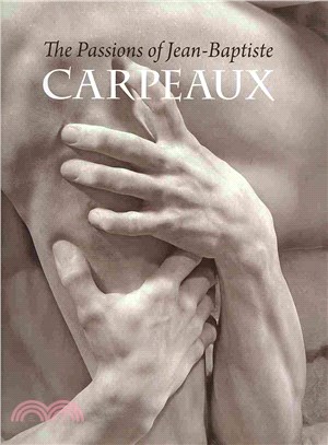The Passions of Jean-Baptiste Carpeaux