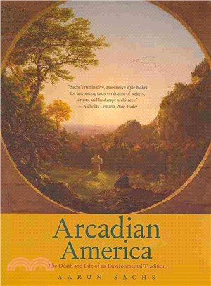 Arcadian America ― The Death and Life of an Environmental Tradition