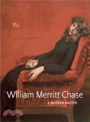 William Merritt Chase ─ A Modern Master