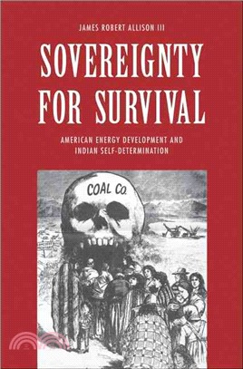 Sovereignty for Survival ─ American Energy Development and Indian Self-Determination