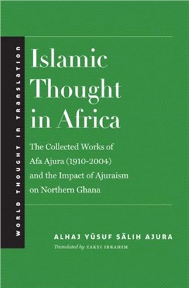 Islamic Thought in Africa：The Collected Works of Afa Ajura