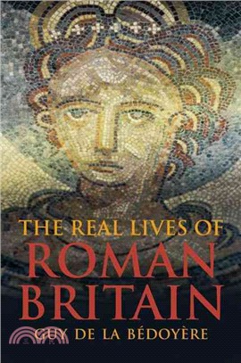 The Real Lives of Roman Britain