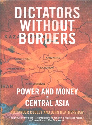 Dictators without Borders ─ Power and Money in Central Asia
