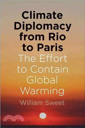 Climate Diplomacy from Rio to Paris ─ The Effort to Contain Global Warming