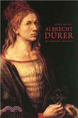 Albrecht Der ─ Documentary Biography: Durer's Personal Aesthetic Writings, Words on Pictures, Family, Legal and Business Documents, The Artist in the Writings of Con
