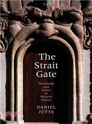 The Strait Gate ─ Thresholds and Power in Western History