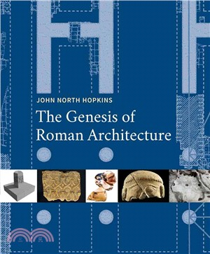 The Genesis of Roman Architecture