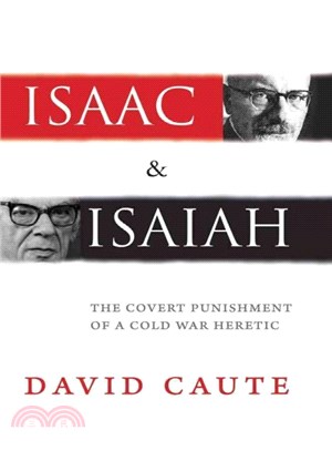Isaac and Isaiah ― The Covert Punishment of a Cold War Heretic