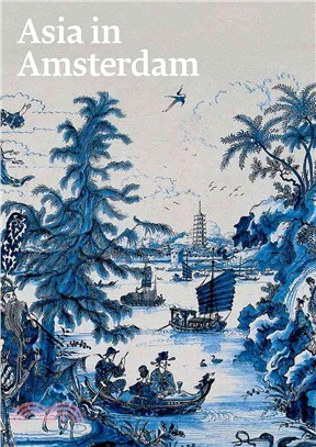 Asia in Amsterdam ─ The Culture of Luxury in the Golden Age
