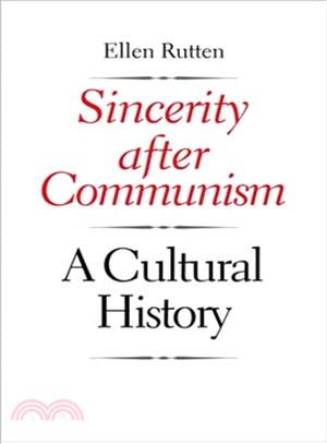 Sincerity After Communism ─ A Cultural History