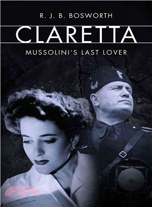 Claretta ─ Mussolini's Last Lover