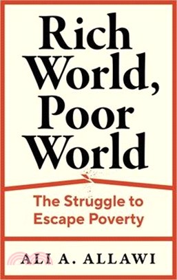 Rich World, Poor World: The Struggle to Escape Poverty