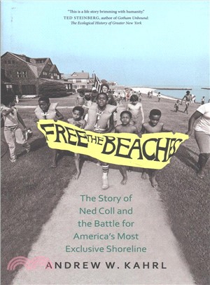 Free the Beaches ― The Story of Ned Coll and the Battle for America Most Exclusive Shoreline