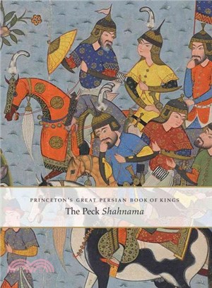 Princeton's Great Persian Book of Kings ─ The Peck Shahnama