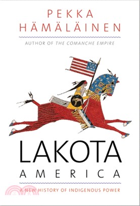 Lakota America ― A New History of Indigenous Power