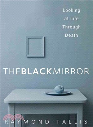 The Black Mirror ─ Looking at Life Through Death