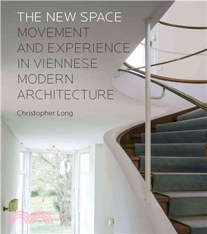 The New Space ─ Movement and Experience in Viennese Modern Architecture