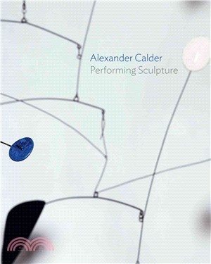 Alexander Calder ─ Performing Sculpture