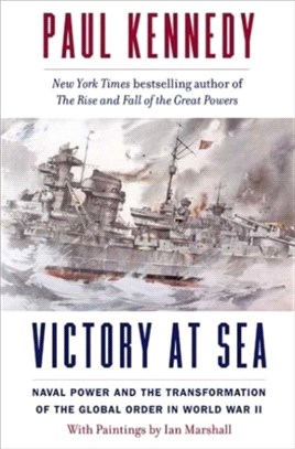 Victory at Sea：Naval Power and the Transformation of the Global Order in World War II