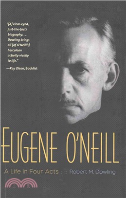 Eugene O'neill ─ A Life in Four Acts