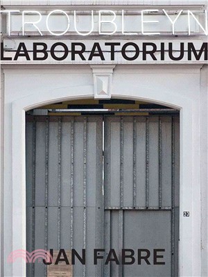 Jan Fabre ― Troubleyn/Laboratorium
