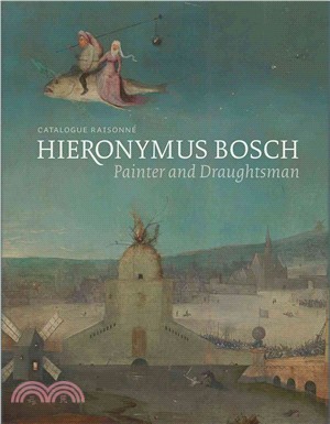 Hieronymus Bosch, Painter and Draughtsman ─ Catalogue Raisonn懁