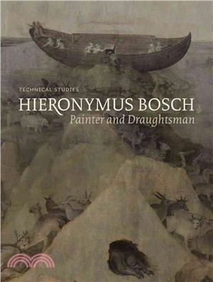 Hieronymus Bosch, Painter and Draughtsman ─ Technical Studies