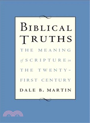 Biblical Truths ─ The Meaning of Scripture in the Twenty-First Century