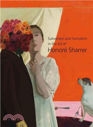 Subversion and Surrealism in the Art of Honor?Sharrer