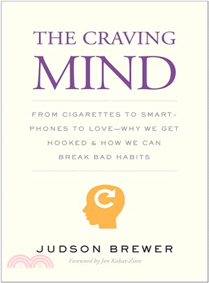 The Craving Mind ─ From Cigarettes to Smartphones to Love: Why We Get Hooked and How We Can Break Bad Habits