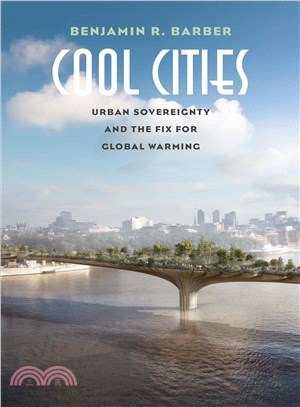 Cool Cities ─ Urban Sovereignty and the Fix for Global Warming