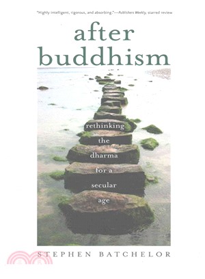 After Buddhism ─ Rethinking the Dharma for a Secular Age