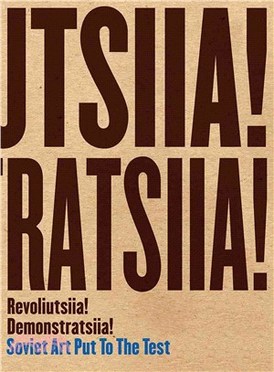 Revoliutsiia! Demonstratsiia! ─ Soviet Art Put to the Test