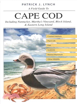 A Field Guide to Cape Cod ― Including Nantucket, Martha Vineyard, Block Island, and Eastern Long Island