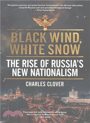 Black Wind, White Snow ─ The Rise of Russia's New Nationalism