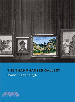 The Thannhauser Gallery ─ Marketing Van Gogh