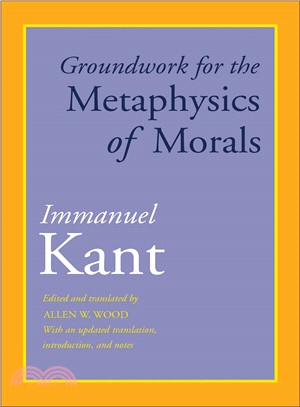 Groundwork for the Metaphysics of Morals ― With an Updated Translation, Introduction, and Notes