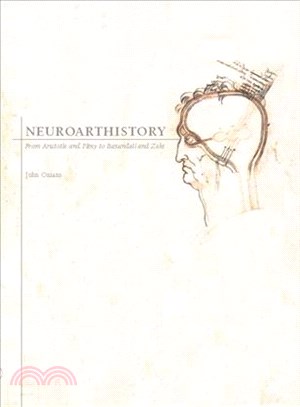 Neuroarthistory ─ From Aristotle and Pliny to Baxandall and Zeki