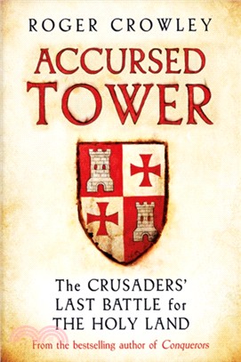 Accursed Tower：The Crusaders' Last Battle for the Holy Land