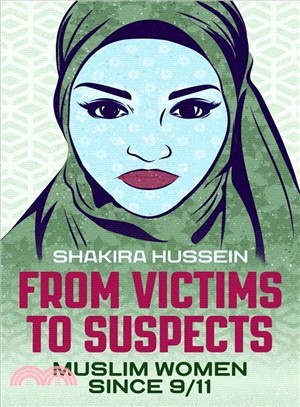 From Victims to Suspects ― Muslim Women Since 9/11