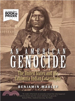 An American Genocide ─ The United States and the California Indian Catastrophe, 1846-1873
