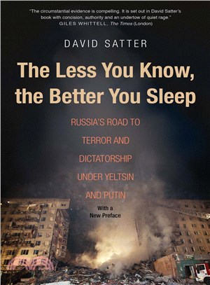 The Less You Know, the Better You Sleep ─ Russia's Road to Terror and Dictatorship Under Yeltsin and Putin