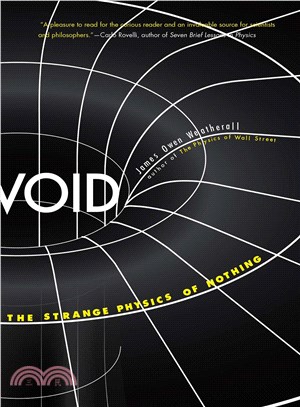 Void ─ The Strange Physics of Nothing