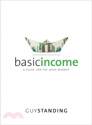 Basic Income ─ A Guide for the Open-Minded