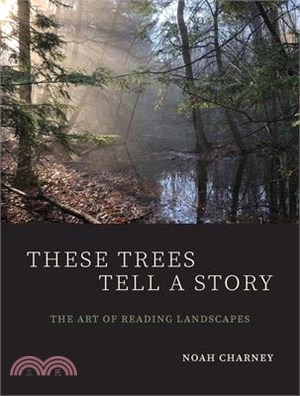 These Trees Tell a Story: The Art of Reading Landscapes