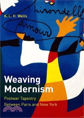 Weaving Modernism ― Postwar Tapestry Between Paris and New York