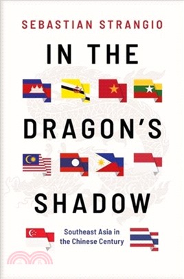 In the Dragon's Shadow：Southeast Asia in the Chinese Century